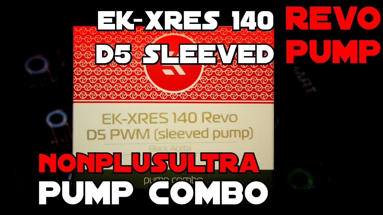 NONPLUSULTRA Sleeved Pump Combo EK-XRES 140 REVO D5 [de]