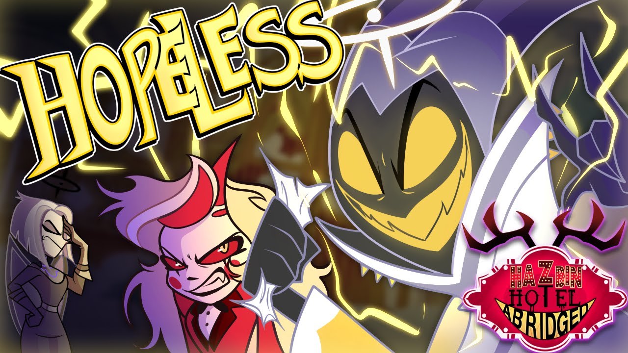 Hopeless - Hazbin Hotel Abridged (Original Song)