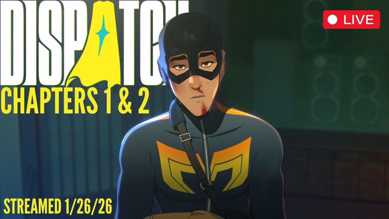 I think this went well | Dispatch Chapters 1 & 2