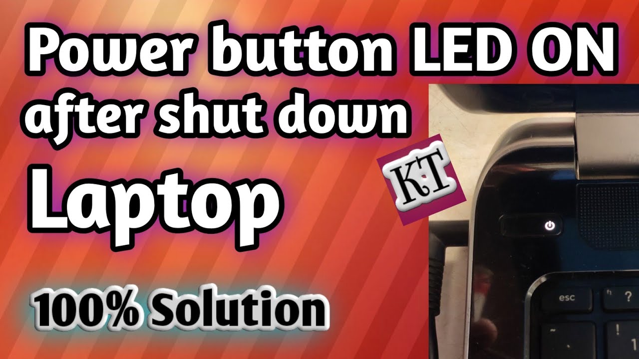 Laptop shut down but power button LED stay on