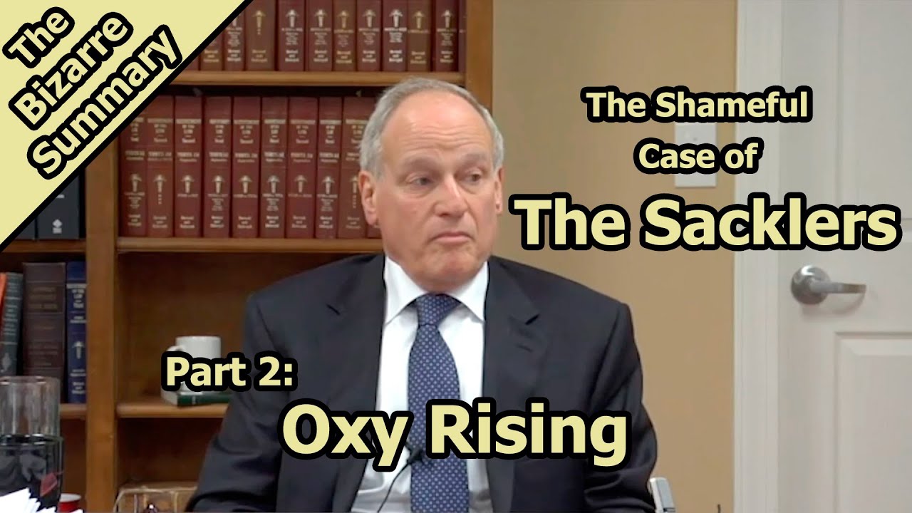 The Shameful Case of the Sacklers (Part 2): Oxy Rising