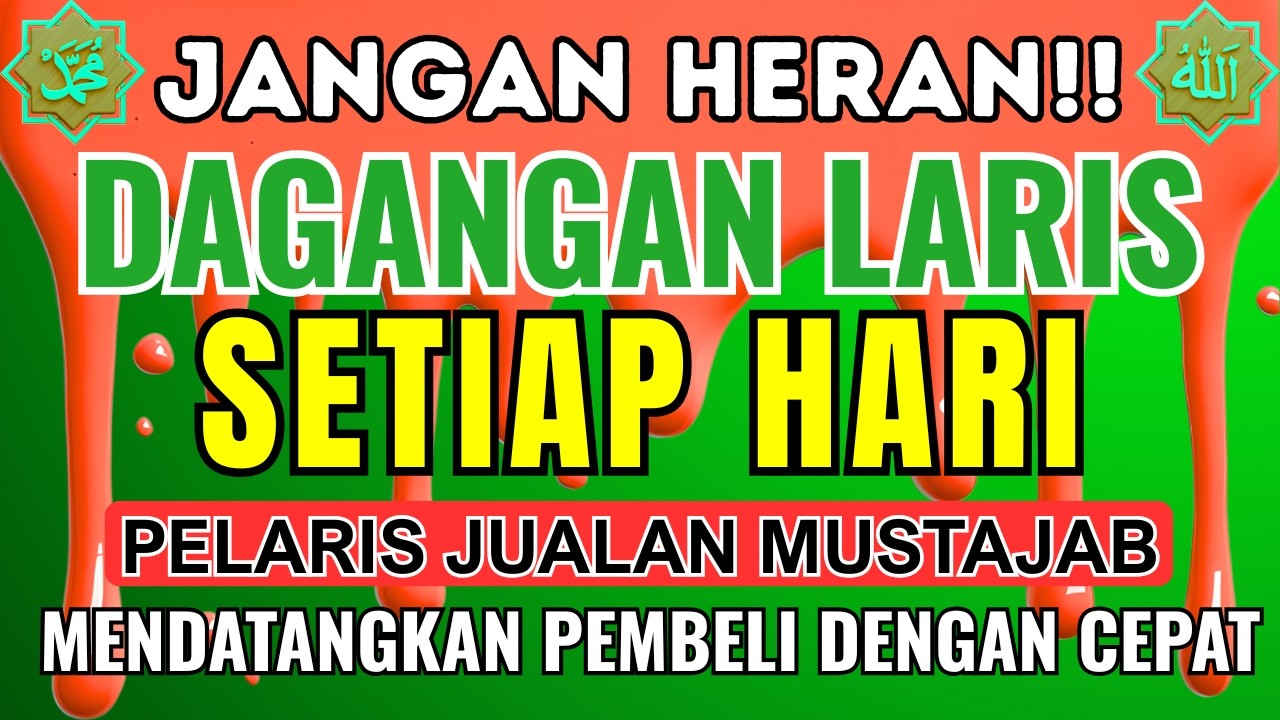 RAHASIA AYAT PELARIS DAGANGAN !!! | REZEKI MENGALIR DERAS, PEMBELI DATANG TANPA HENTI