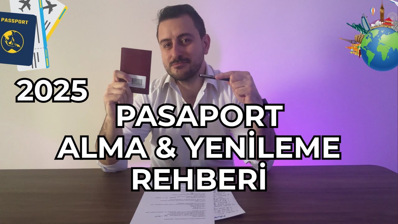 Pasaport Alma & Yenileme Rehberi 2025 | En G&uuml;ncel Adım Adım S&uuml;re&ccedil;