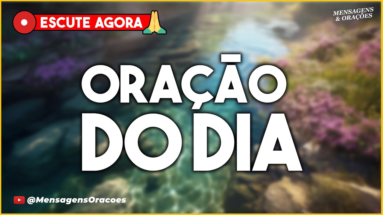 ORAÇÃO DO DIA DE HOJE - 30 DE MAIO | PARA ACABAR COM ESSA TRISTEZA E ANGÚSTIA