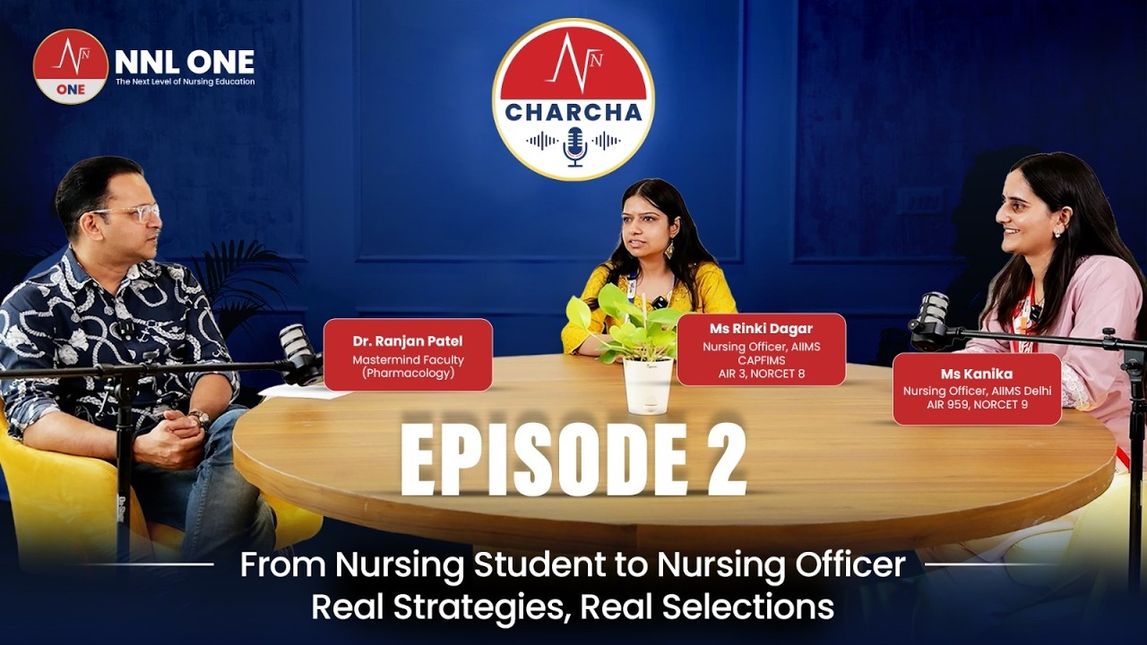 NNL Charcha Episode 2 | How They Cracked NORCET | NNL ONE