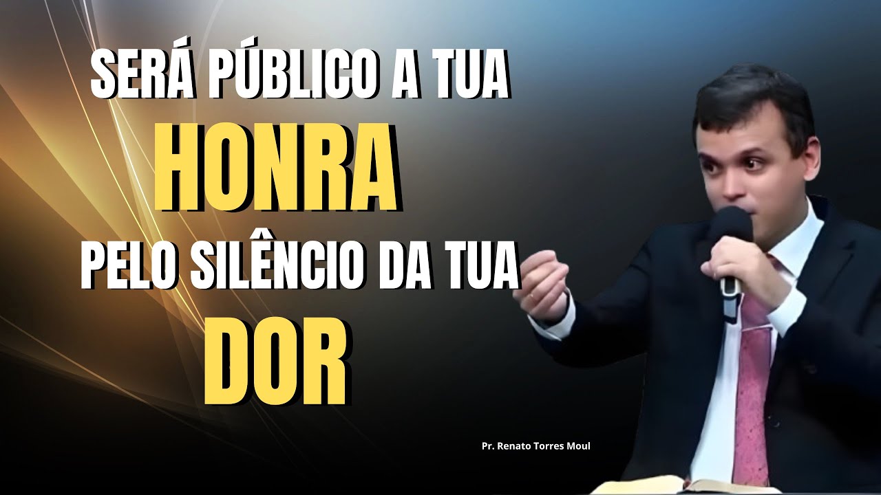 🔥 QUEM SUPORTA A DOR EM SILÊNCIO, ATRAI A HONRA EM PÚBLICO! | Pr. Renato Torres Moul 🙏✔️