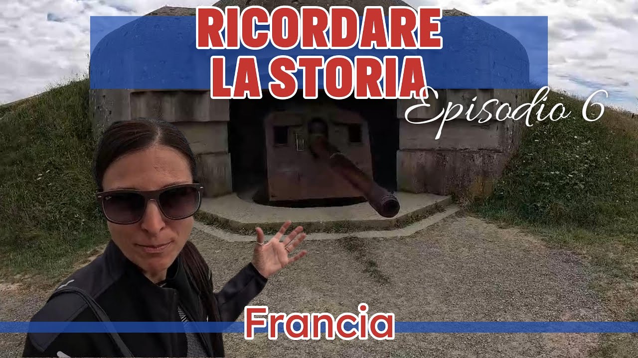 Ep.6 Viaggio in MOTO in FRANCIA: D-DAY tra i luoghi dello SBARCO in NORMANDIA