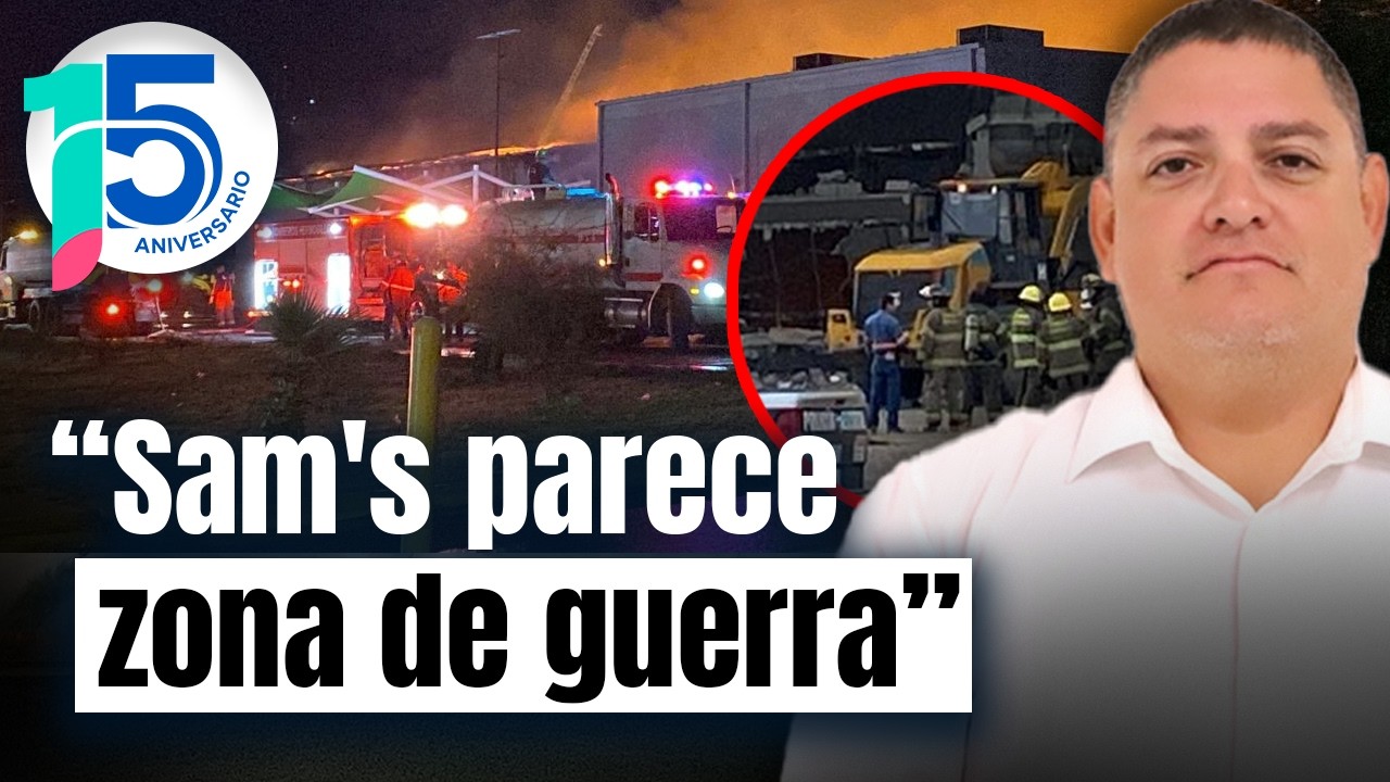 Fiscalía investigará incendio de Sam’s Club en Hermosillo: Protección Civil