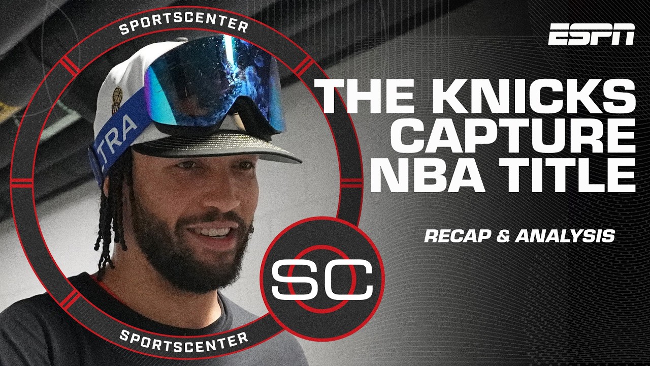 THE WAIT IS OVER ‼️ THE NEW YORK KNICKS ARE WORLD CHAMPIONS 🗽 | SportsCenter