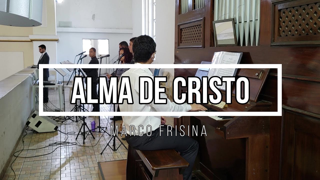 Alma de Cristo (Anima Christi) - Marco Frisina - Órgão de Tubos