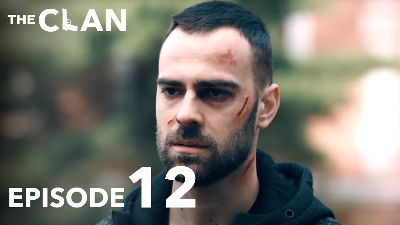 The Clan | Clanul Episode 12