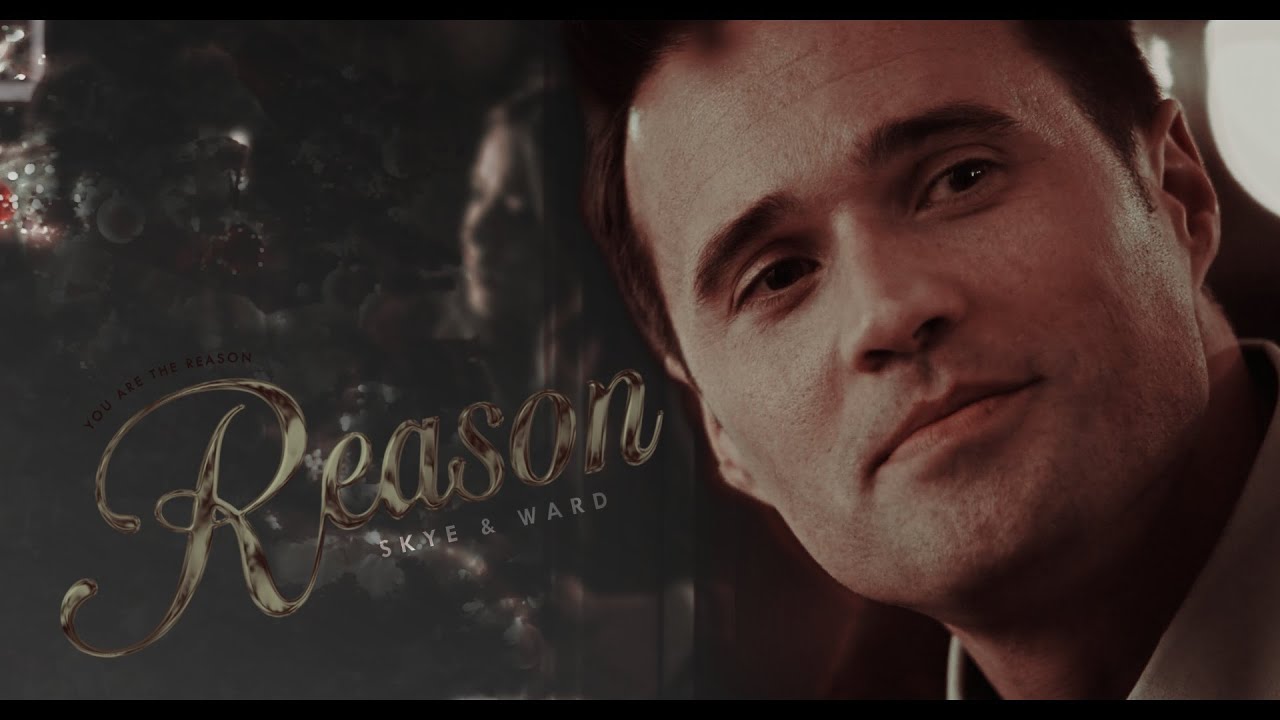 Skye & Ward ❖ You Are The Reason [AU]