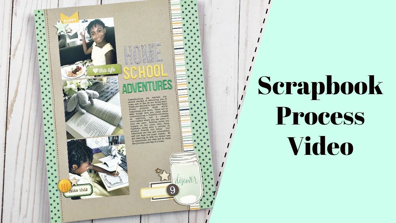 Scrapbook Process Video | Homeschool Adventures | Using My Stash!