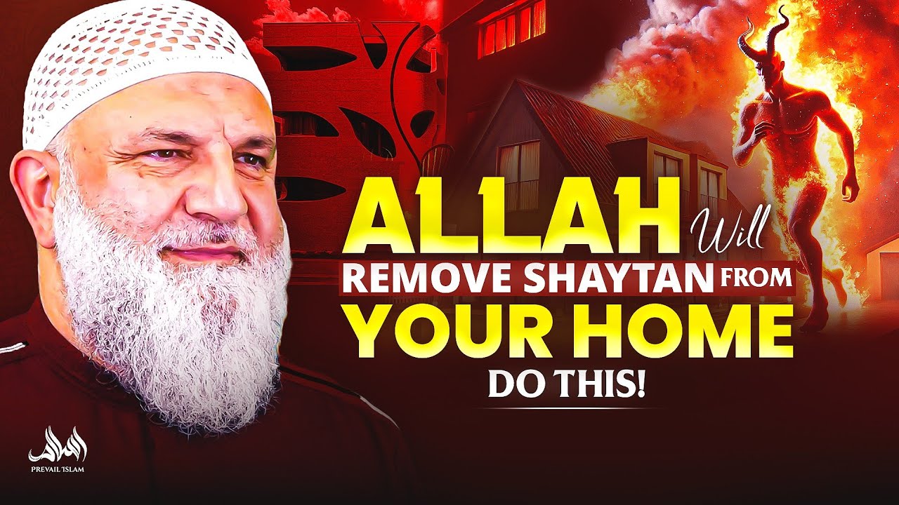 ALLAH Will Remove Shaytan From Your Home Do This! | Ustadh Mohamad Baajour