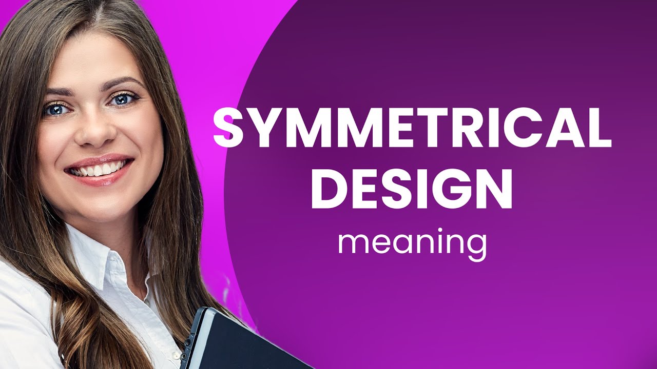 Understanding Symmetrical Design: A Visual Harmony