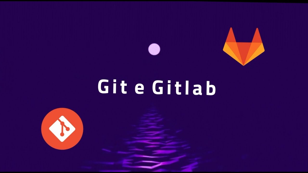 Entenda GIT e Gitlab em 2021