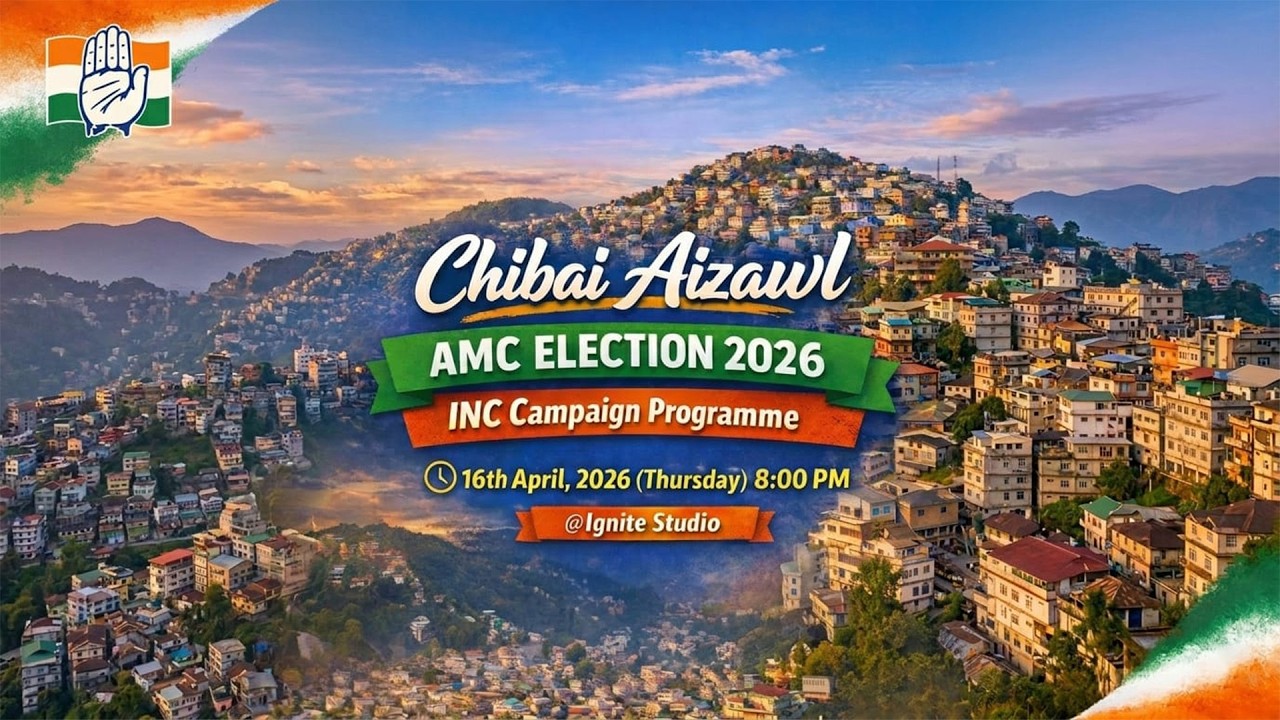 CHIBAI AIZAWL | AMC ELECTION  2026 INC CAMPAIGN PRORAMME