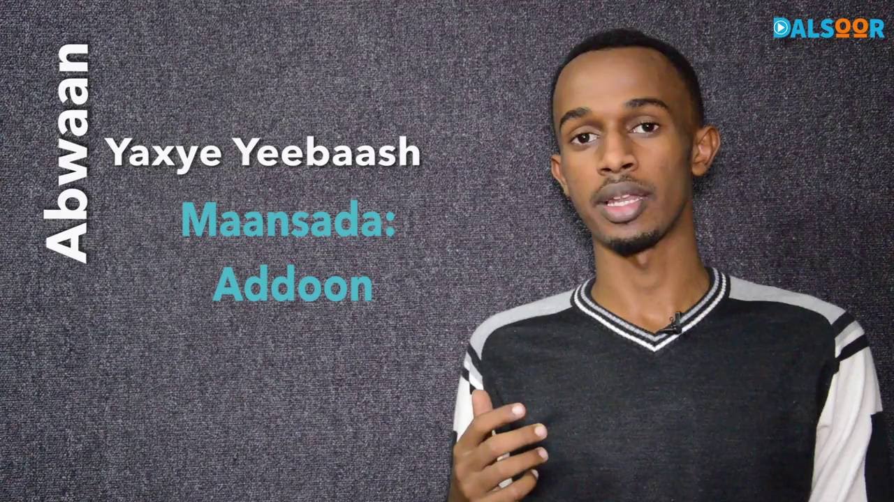Maanso: Addoon - Yaxye Yeebaash