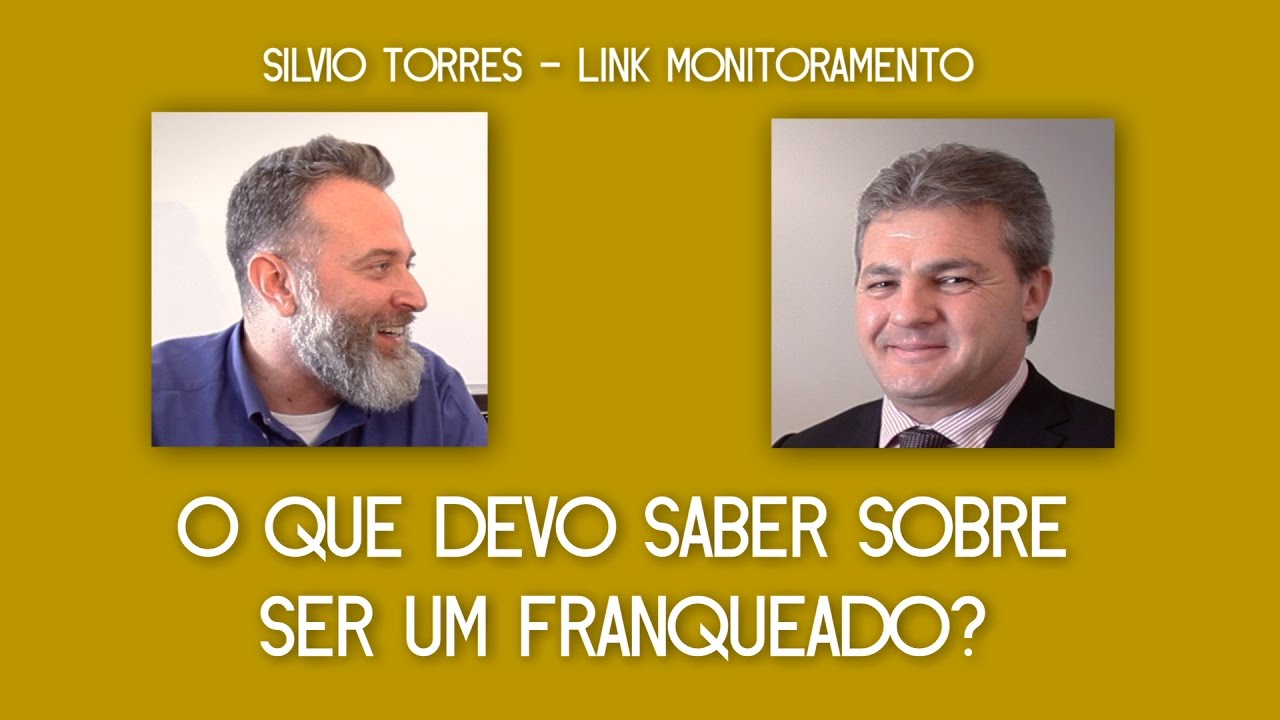 O QUE É PRECISO SABER PARA SER UM FRANQUEADO? Franqueador Entrevista (Link Monitoramento)