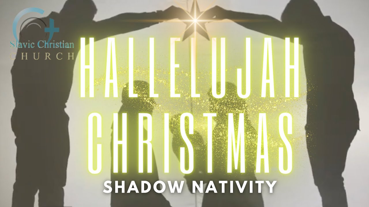 SCC | Hallelujah Christmas | Shadow Nativity