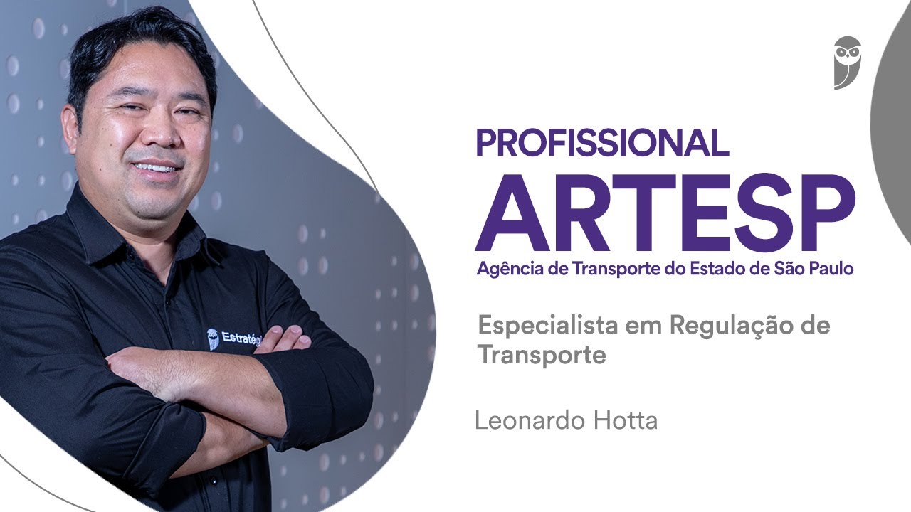 CONCURSO ARTESP: Conheça a carreira de Especialista em Regulação de Transporte com Leonardo Hotta