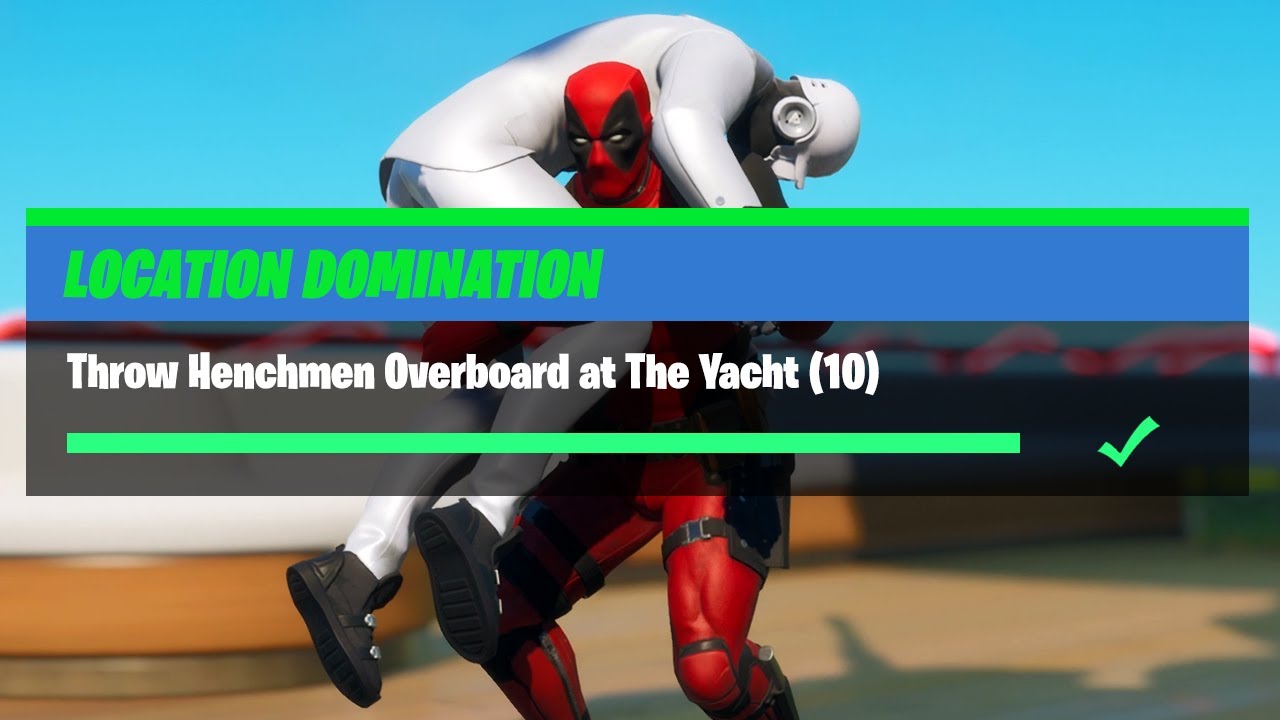 Throw Henchmen Overboard at The Yacht (10) - Fortnite Location Domination Challenges