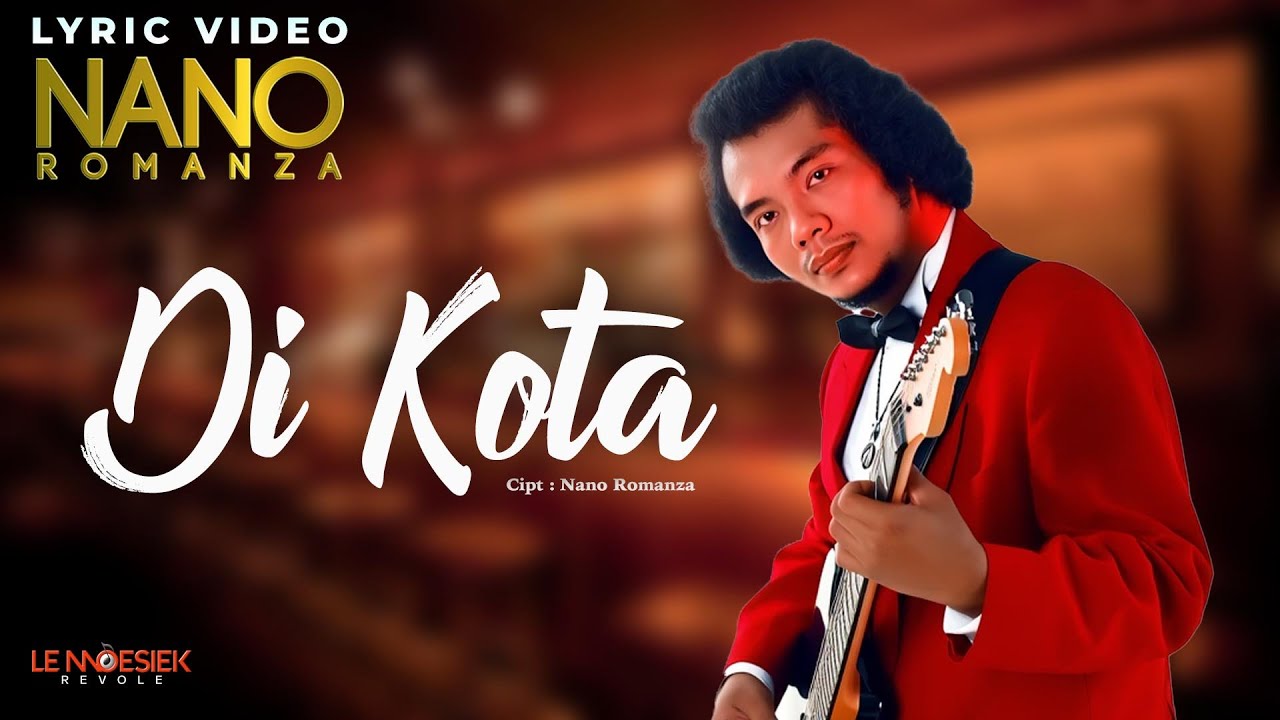 Nano Romanza - Di Kota (Lyric Video)