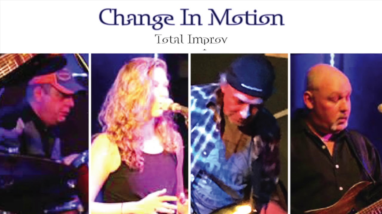 Change In Motion - Total Improv (2018) - 10 Yours For The Taking