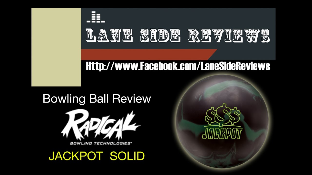 Radical Bowling JACKPOT SOLID Ball Review by Lane Side Reviews