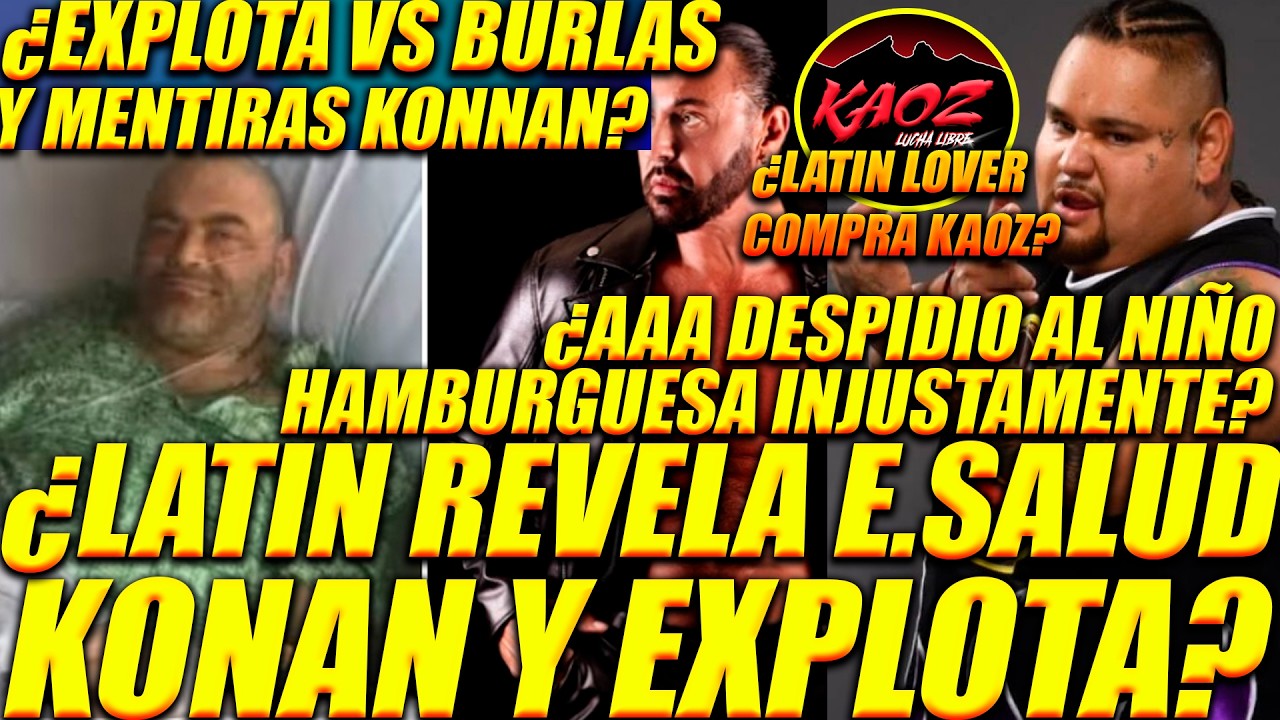&iquest;LATIN LOVER REVELA EL ESTADO DE SALUD DE KONNAN?&iquest;NI&Ntilde;O HAMBURGUESA DESPEDIDO WWE?&iquest;LATIN COMPRA KAOZ?