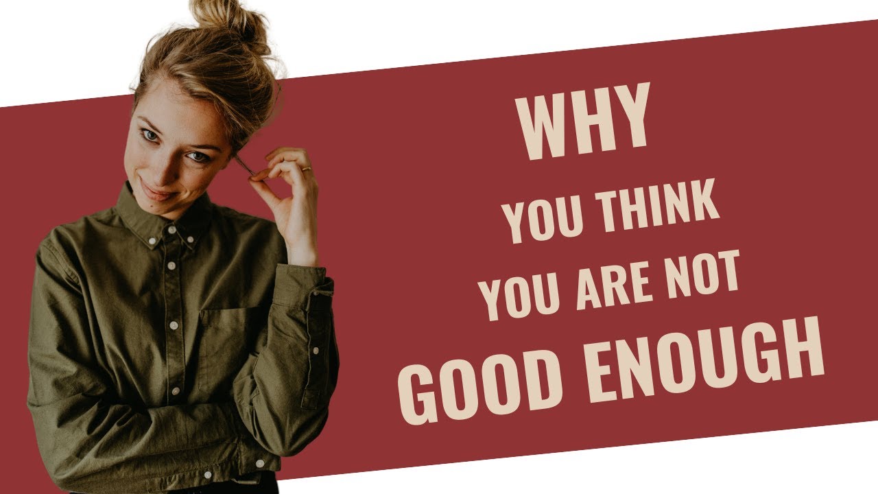 7 Signs You Think You Are Not Good Enough | HealingFa.com