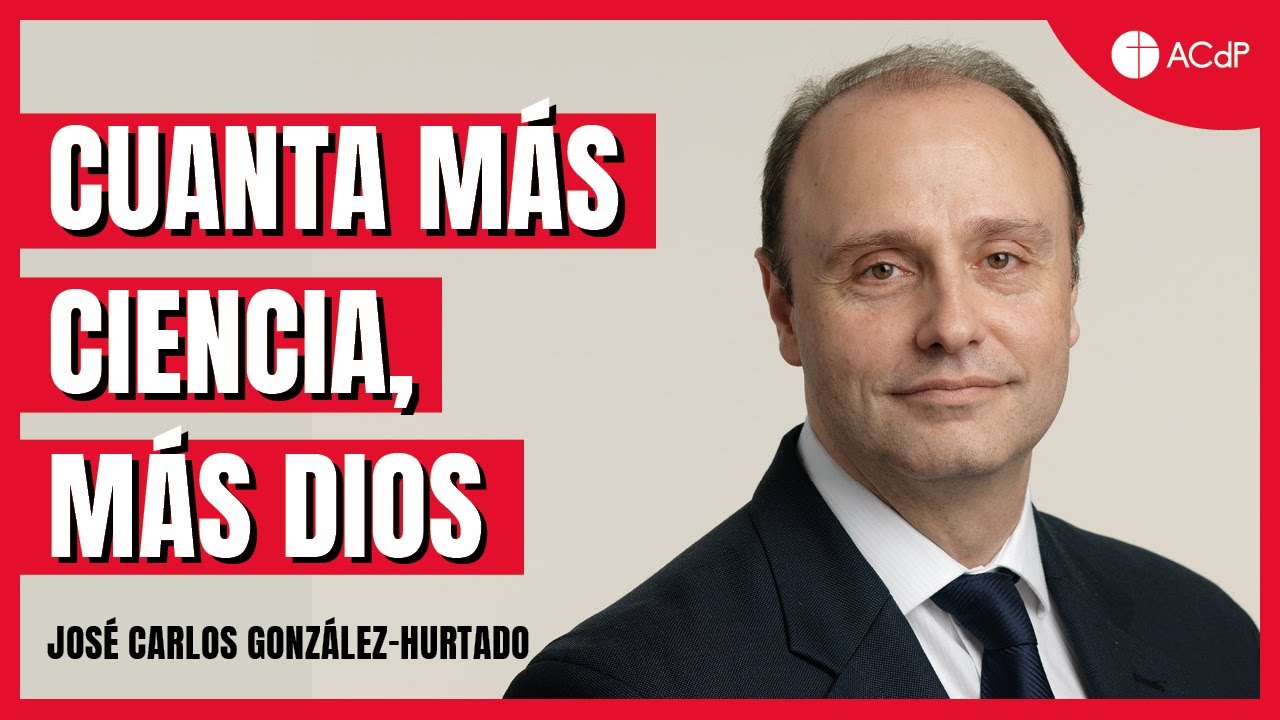 José Carlos González Hurtado: “Cuanta más ciencia, más Dios”
