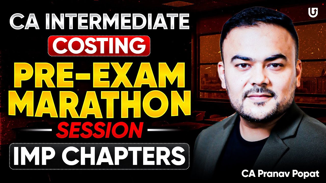 CA Inter Costing Sep 2025 | Pre Exam Marathon | Important Chapters | CA Pranav Popat