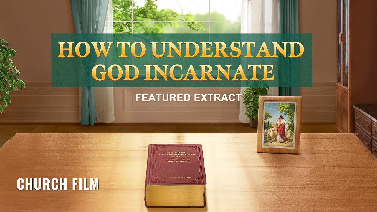 Christian Movie | How to Understand God Incarnate (Highlights)