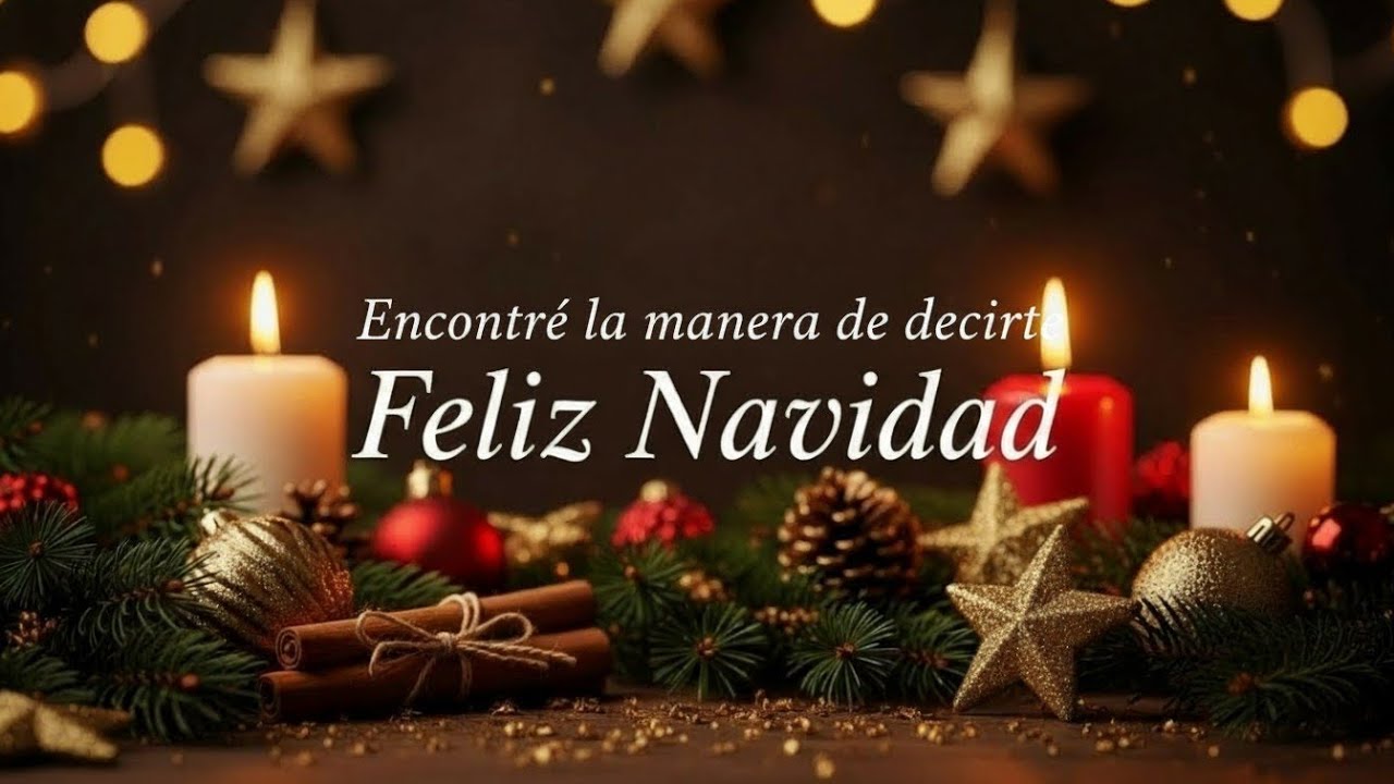 La Mejor Manera Que Encontre Para Expresarte 🎵 Mis Deseos De Feliz Navidad ✨🎄