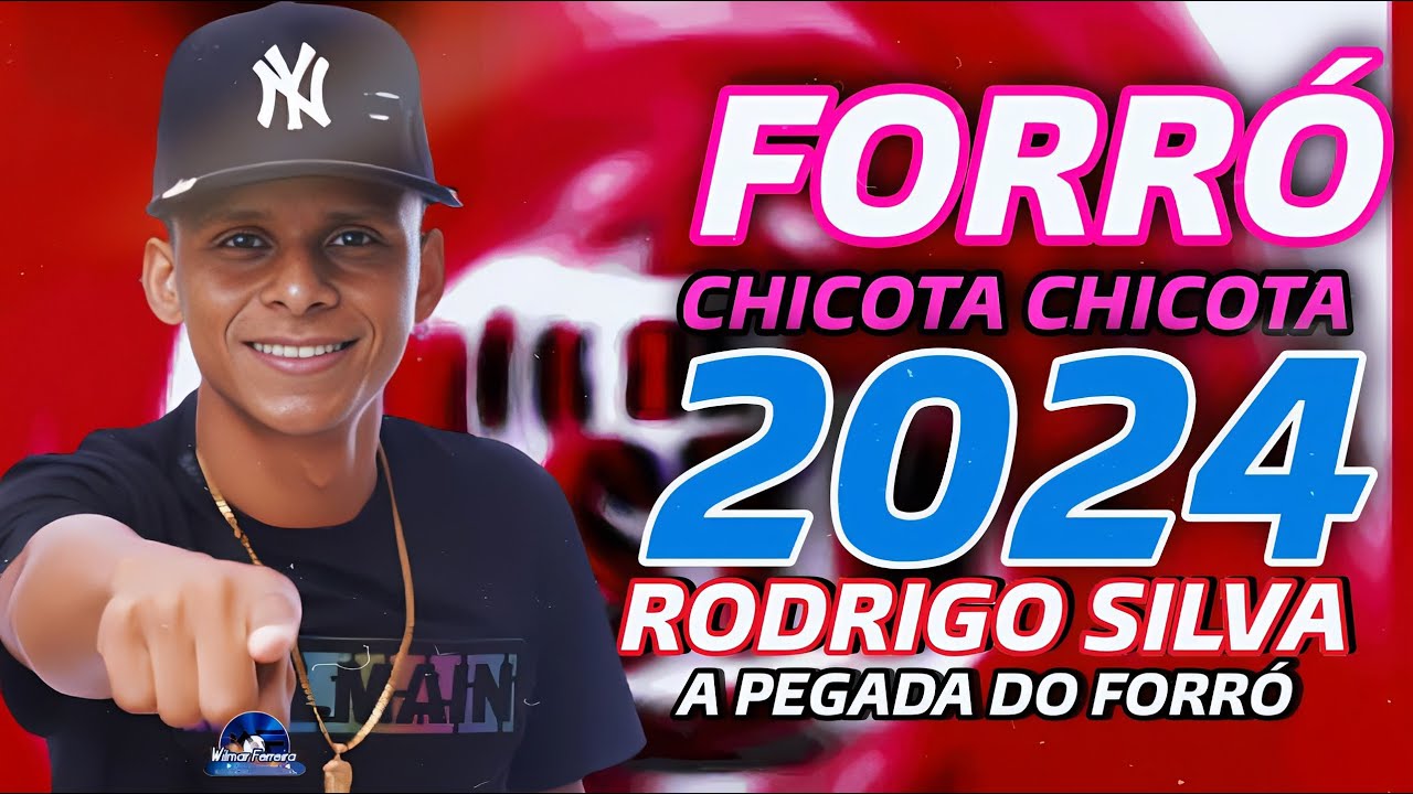 RODRIGO SILVA A PEGADA DO FORRÓ - FORRÓ CHICOTA CHICOTA (2024)