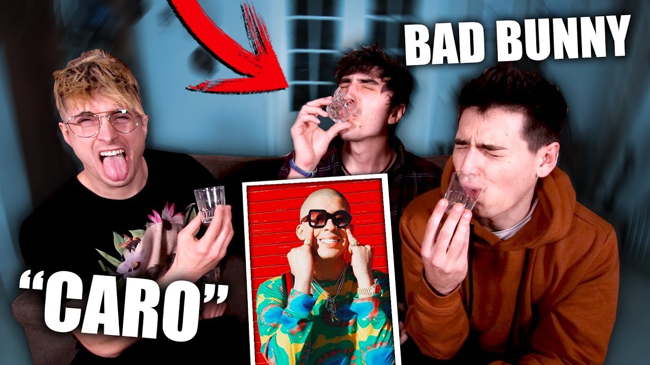 Tomamos un CHUPITO/SHOT por cada CARO que dice BAD BUNNY