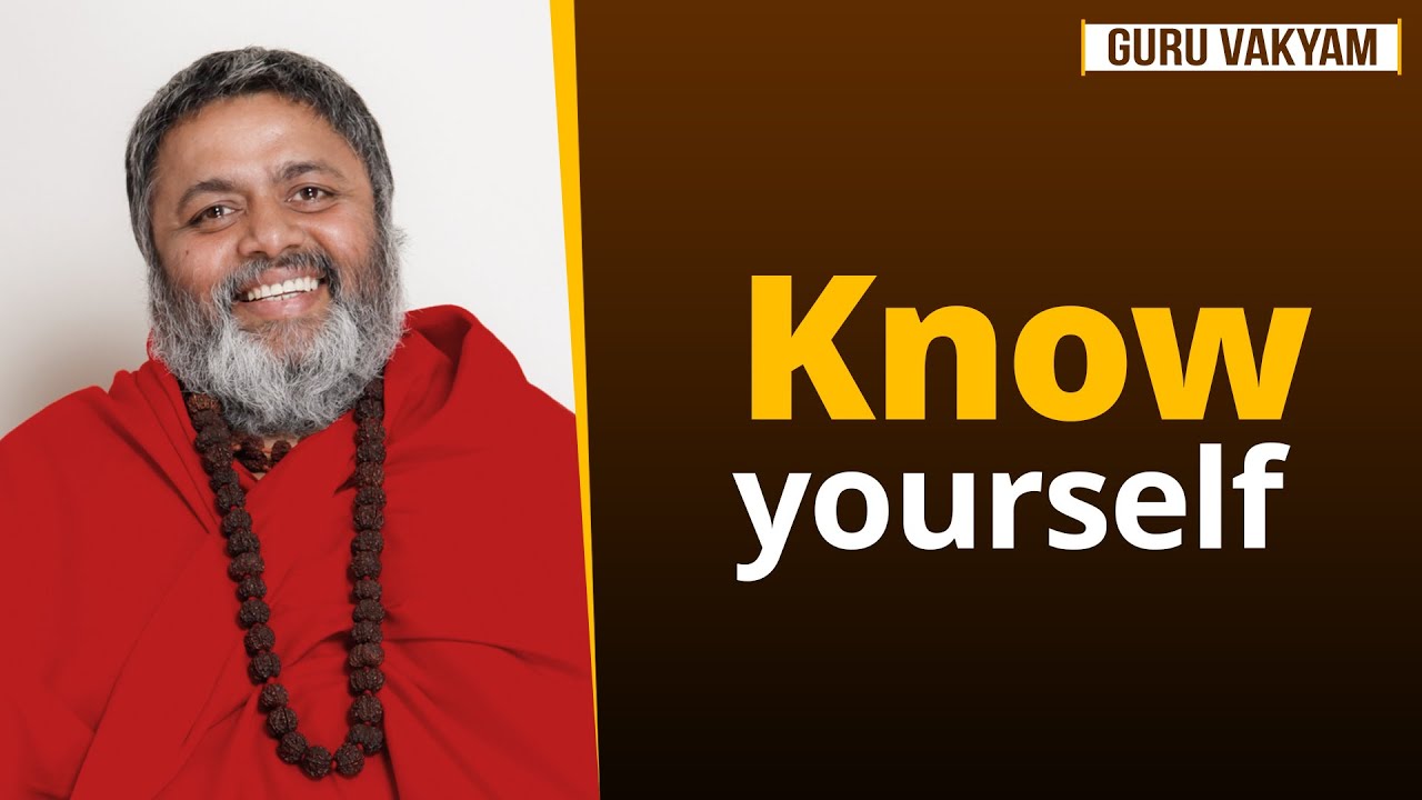 Guru Vakyam, English, Episode 1070 : Know yourself