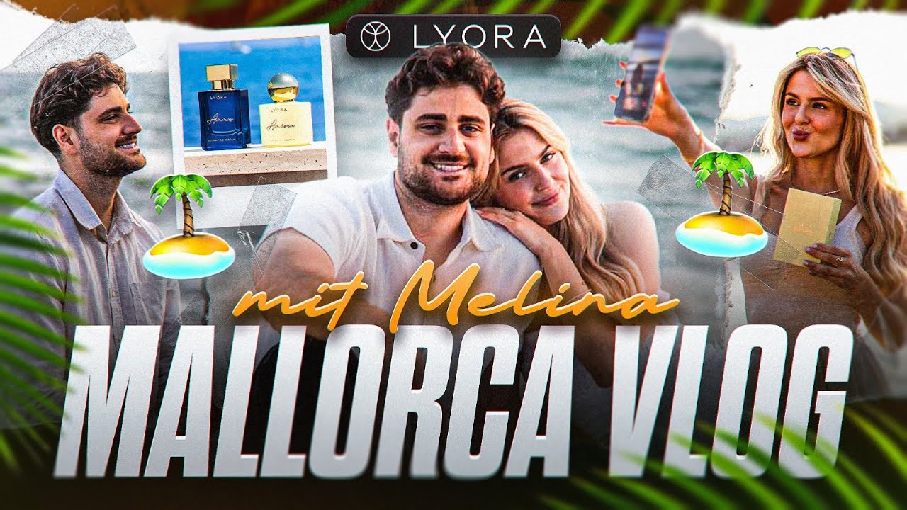 MALLORCA VLOG mit MELINA!😍🇪🇸 Lyora Sommer Parfüms Shooting📸