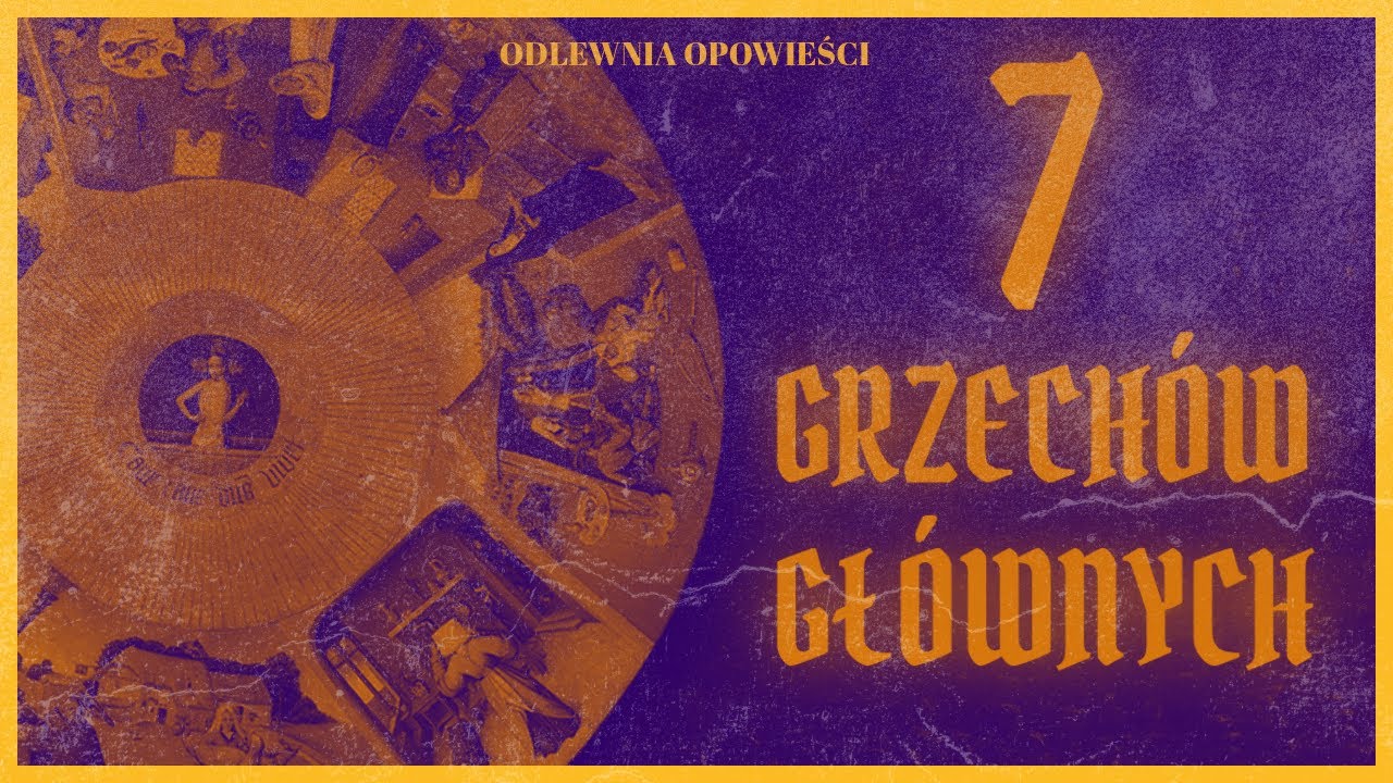 7 grzech&oacute;w gł&oacute;wnych -  dokładne znaczenie i ich historia.