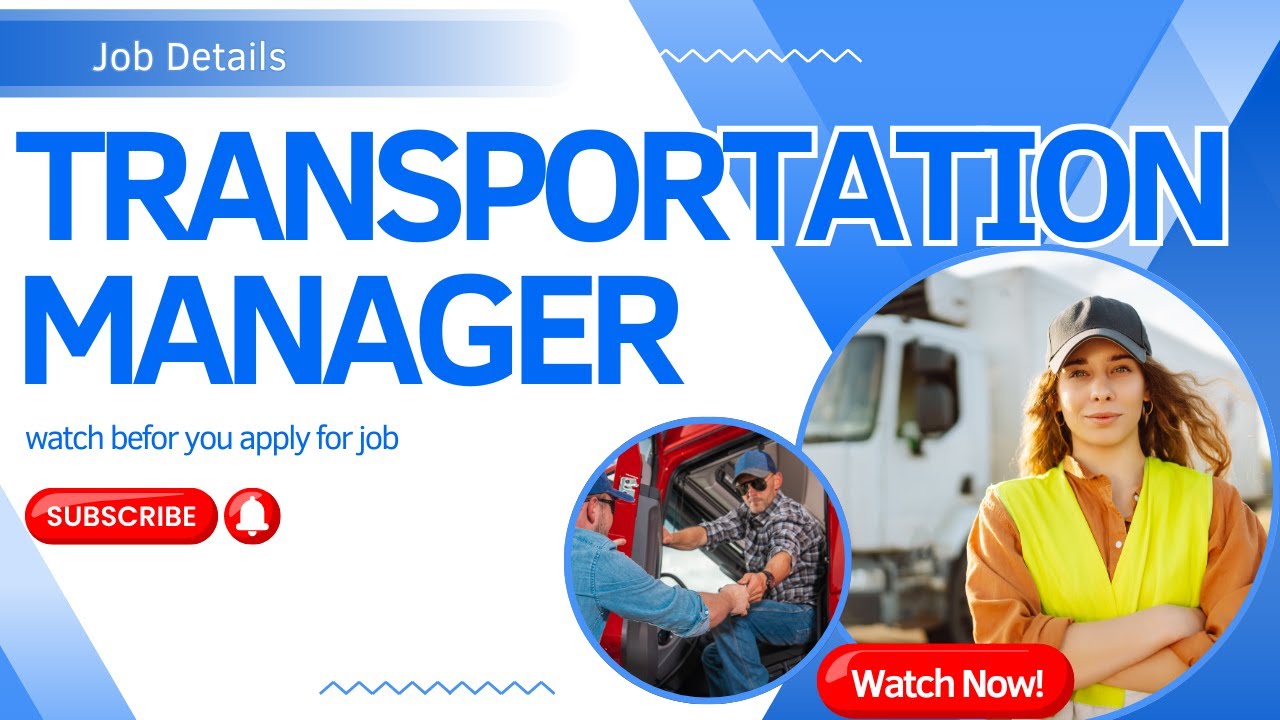Transportation Manager Job Description | Roles, Responsibilities, Salary & Career Path Explained