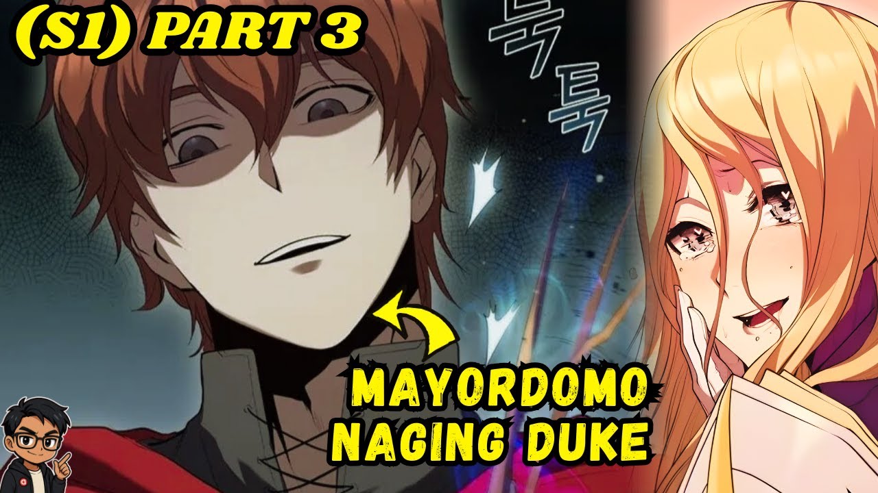 (S1 Part 3) PINALITAN ng MAYORDOMO ang DUKE ng Teritoryo | SEASON 1 | MANHWA TAGALOG RECAP
