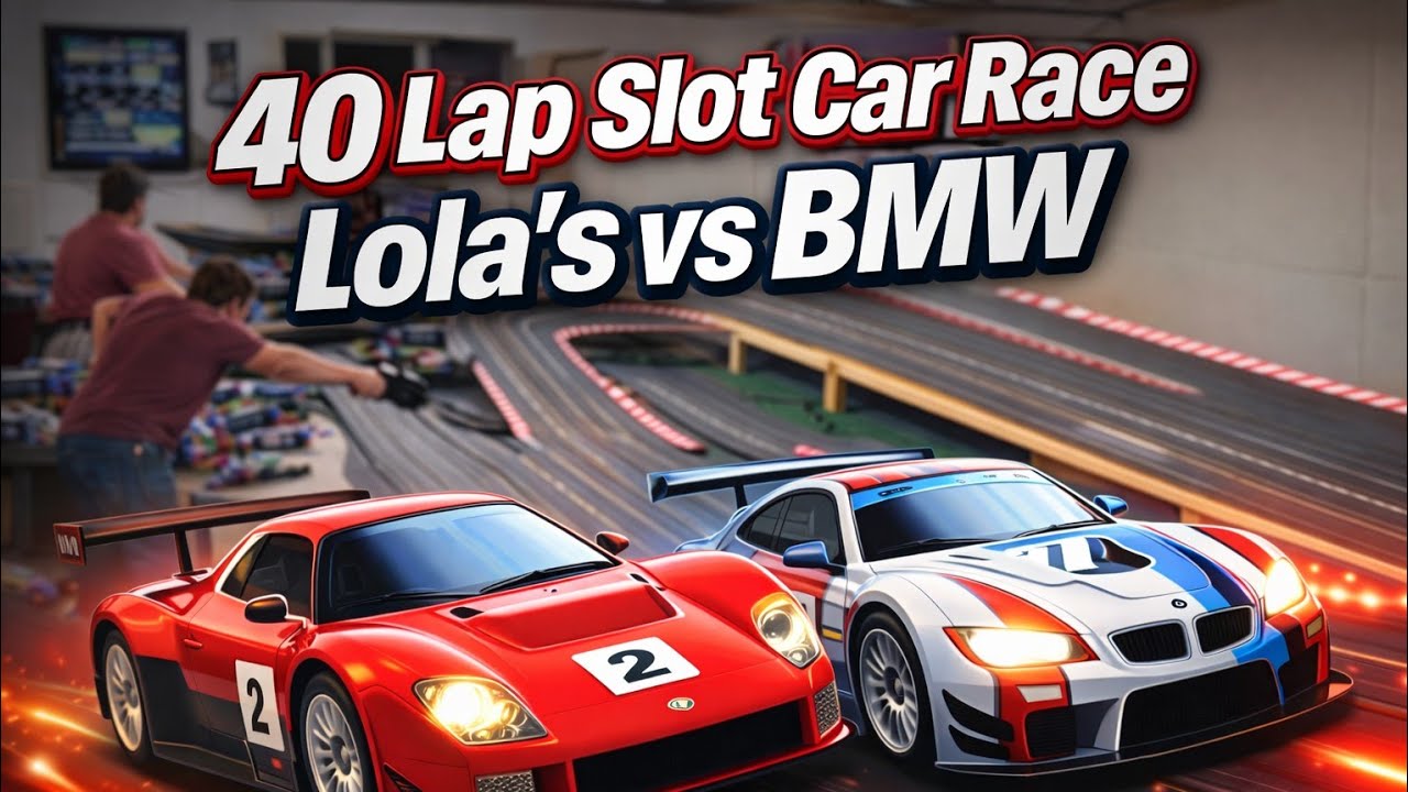 40 Lap Slot Car Race | Lola’s vs BMW | Full Race Battle
