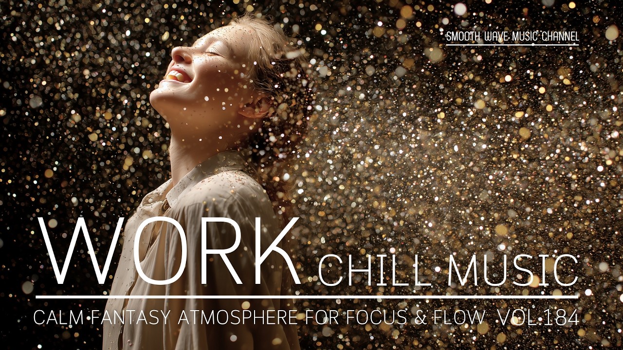 Work Chill Music | Calm Fantasy Atmosphere for Focus & Flow | Boost Clarity