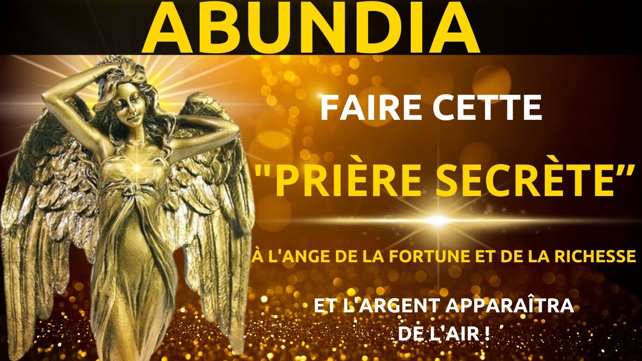 R&Eacute;V&Eacute;LER LES TR&Eacute;SORS CACH&Eacute;S : La puissante pri&egrave;re de l'ange Abundia ! INSENSIBLE