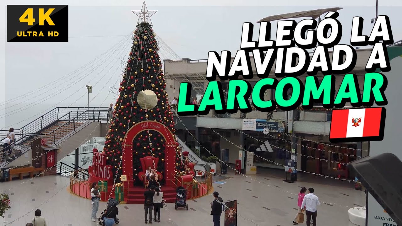 lleg&oacute; la NAVIDAD a Lima Peru, navidad en LARCOMAR, walking tour 4k