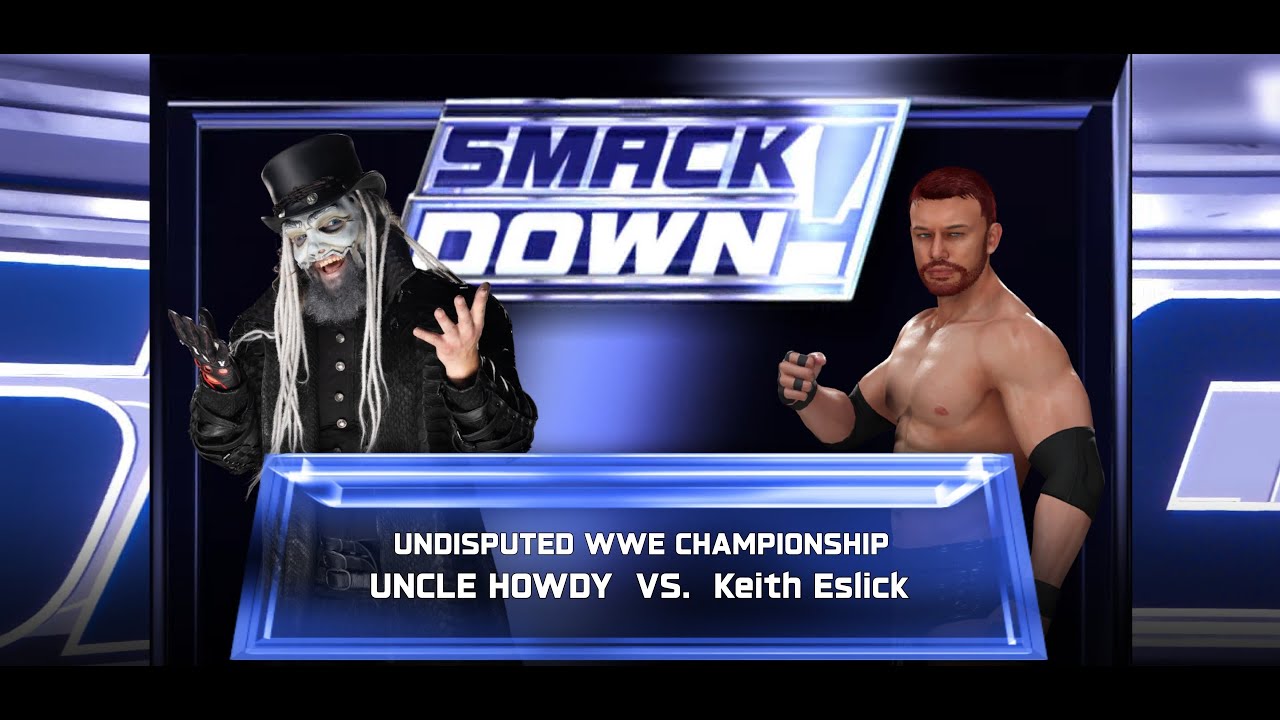 Uncle Howdy vs. Keith Eslick- WWE Championship Match 
