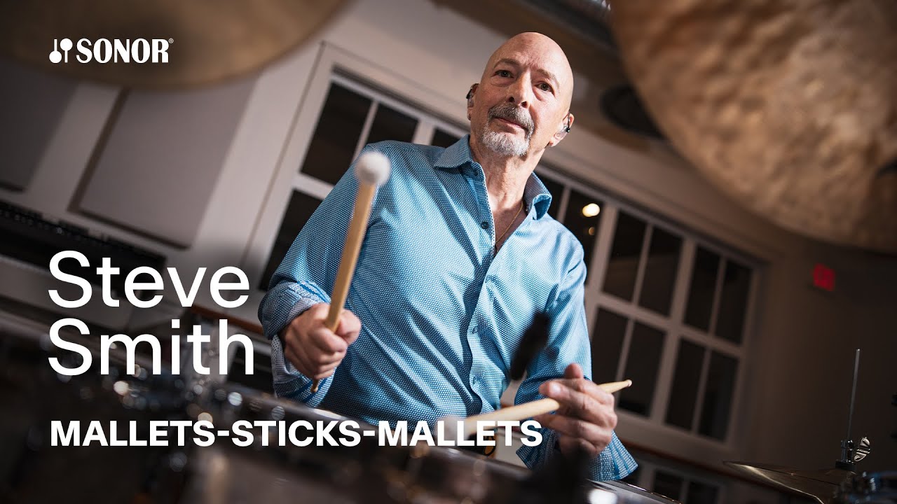 SONOR Artist Family: Steve Smith – Mallets-Sticks-Mallets