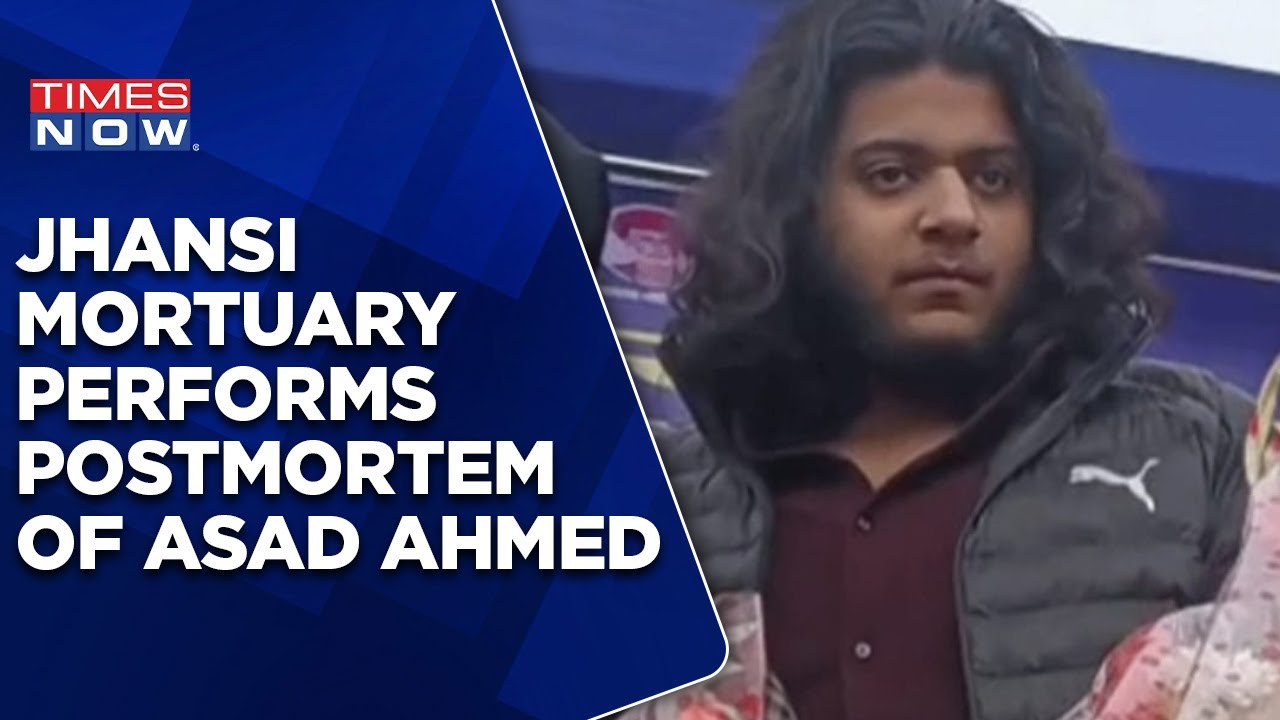 Asad Ahmed Encounter: Jhansi Mortuary Performs Postmortem; Kin Claims Body For Last Rites