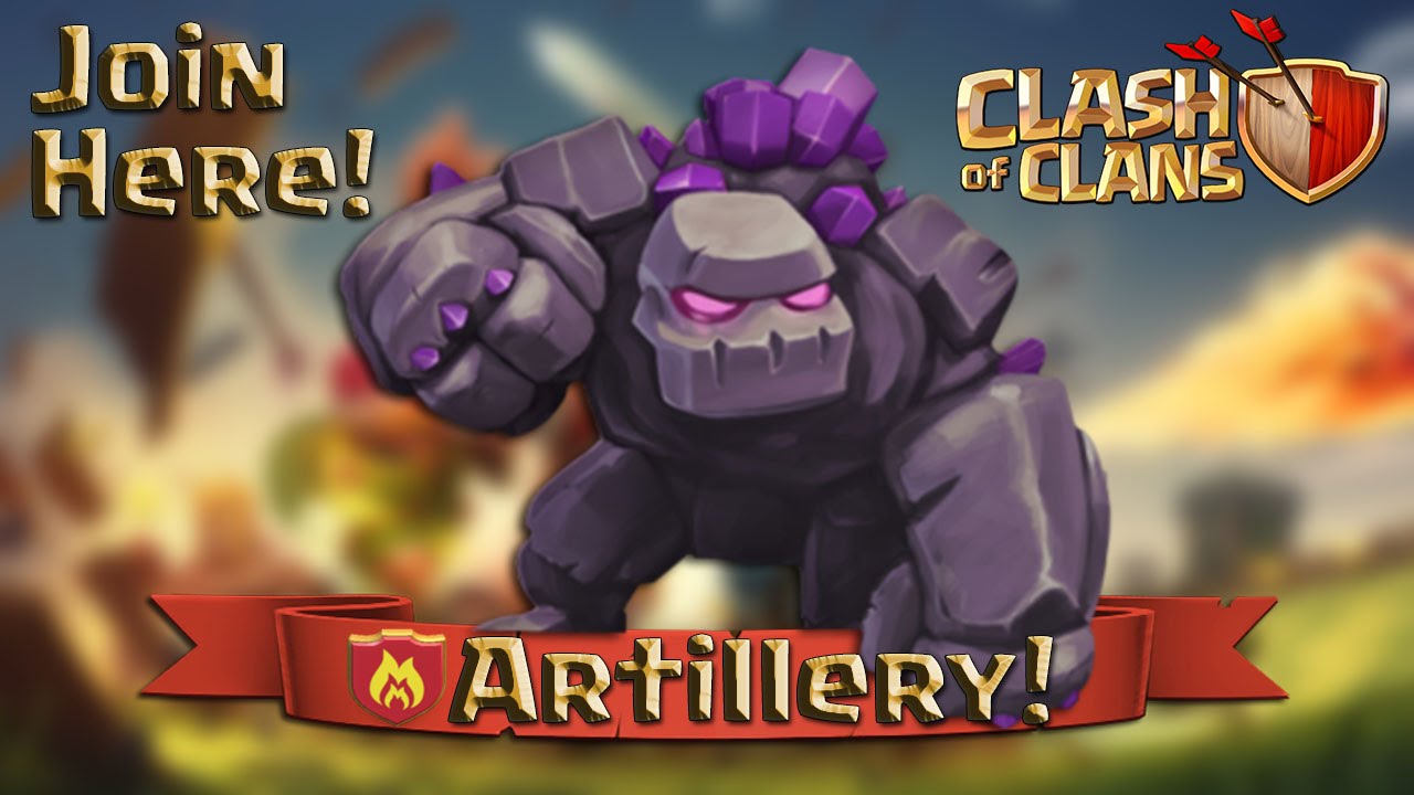 Artillery! -Official Clan Recruitment!- Clash Of Clans!